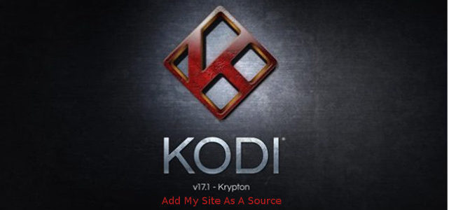 Tutorial – Add Source on Kodi 17.6 Krypton